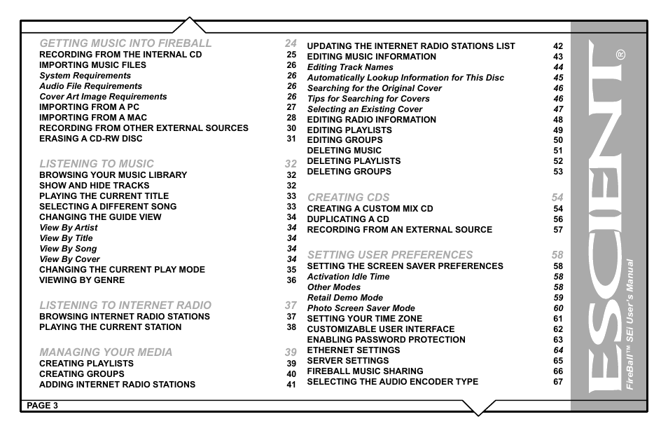 Getting music into fireball 24, Listening to music 32, Listening to internet radio 37 | Managing your media 39, Creating cds 54, Setting user preferences 58 | Escient FireBall Media Management system User Manual | Page 3 / 98