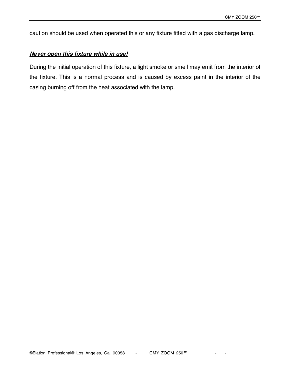 Never open this fixture while in use | Elation Professional CMY Zoom 250 User Manual | Page 4 / 40