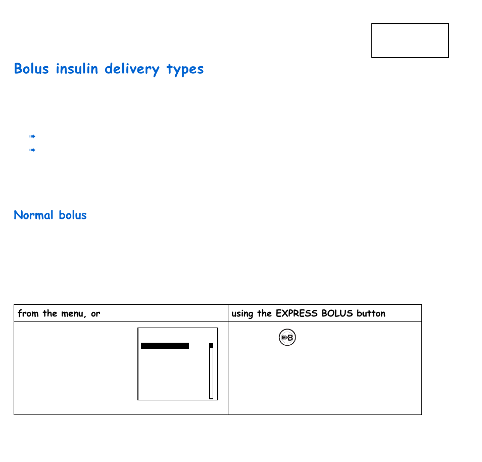 Bolus insulin delivery types, Normal bolus, From the menu, or | Using the express bolus button, The menus. see chapter 3, “basic programming, Liver your basal. see chapter 3, “basic, Programming, 24 chapter: 3 | Energizer 715 User Manual | Page 46 / 188