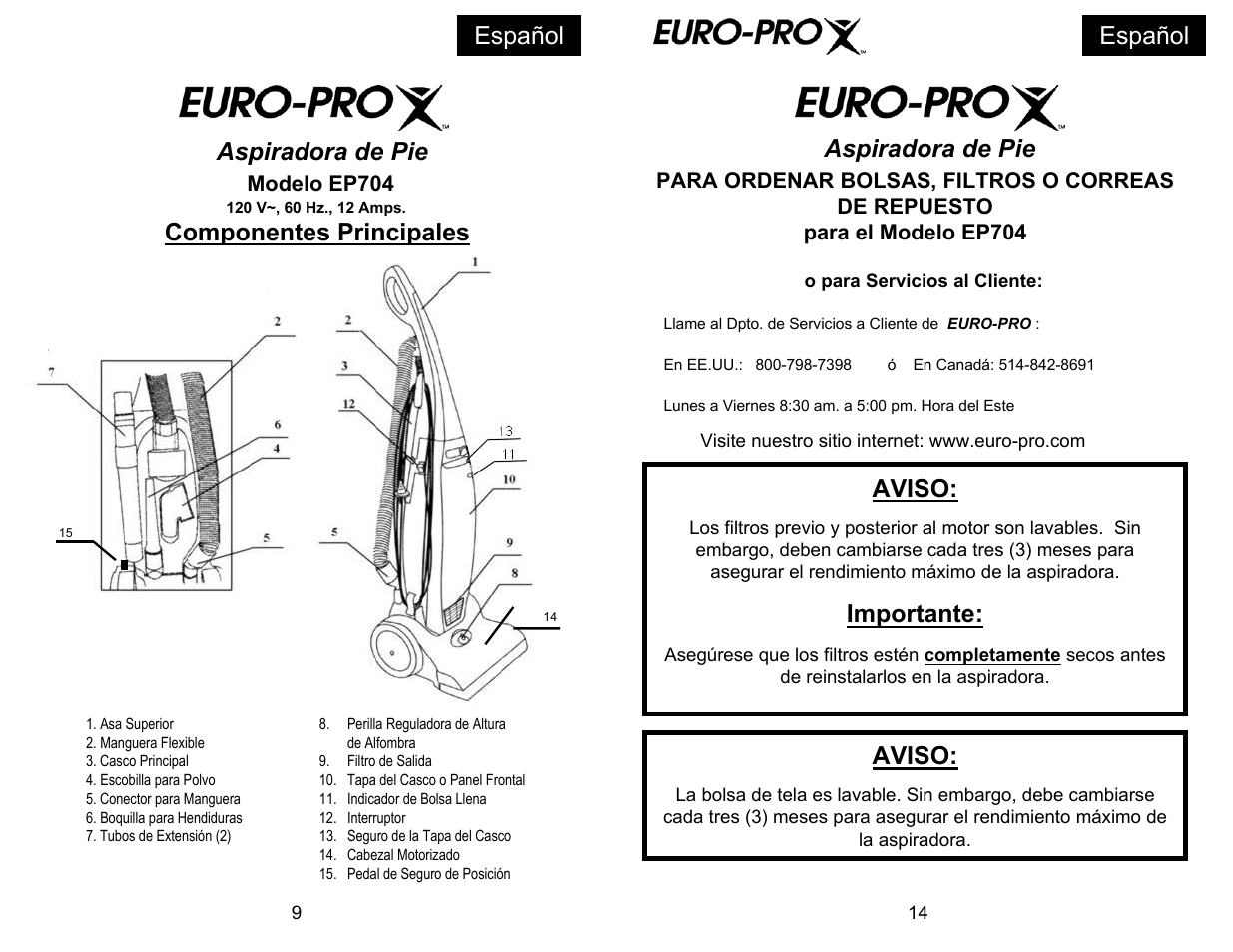 Español, Español componentes principales, Aspiradora de pie | Aviso, Importante | Euro-Pro EP704 User Manual | Page 12 / 14