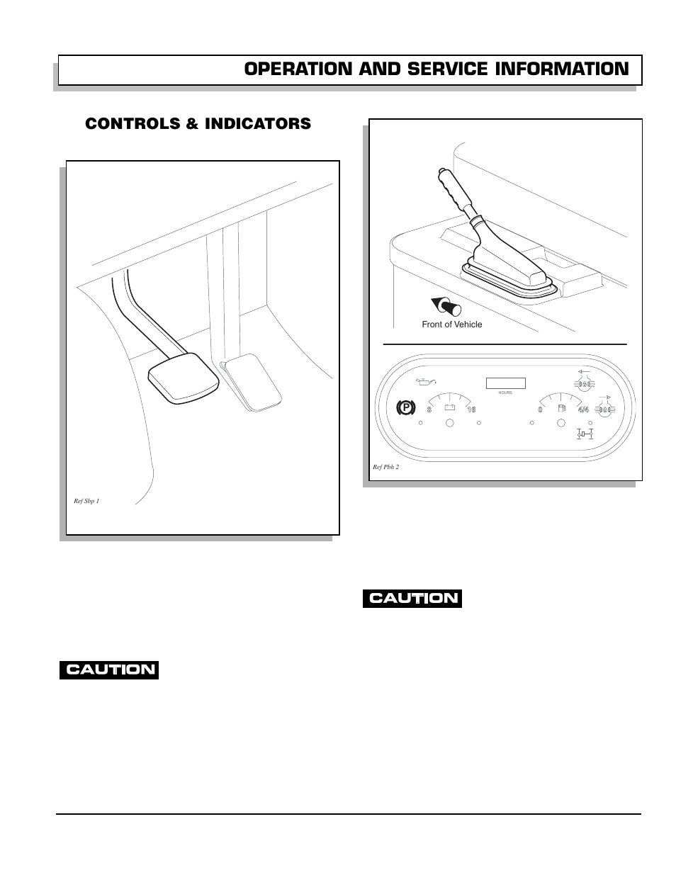 Controls & indicators, Service brake pedal, Fig. 2 service brake pedal | Fig. 3 park brake and indicator, Choke, Ignition switch, Operation and service information, Owner’s manual and service guide, Parking brake | E-Z-GO 602080 User Manual | Page 19 / 64