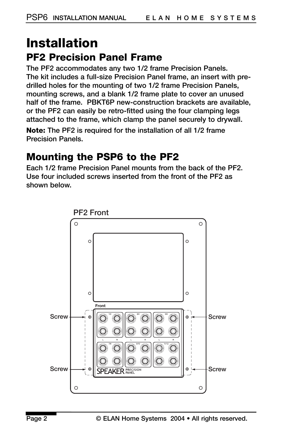 Installation, Pf2 precision panel frame, Mounting the psp6 to the pf2 | Psp6, Pf2 front | ELAN Home Systems PSP6 User Manual | Page 4 / 8