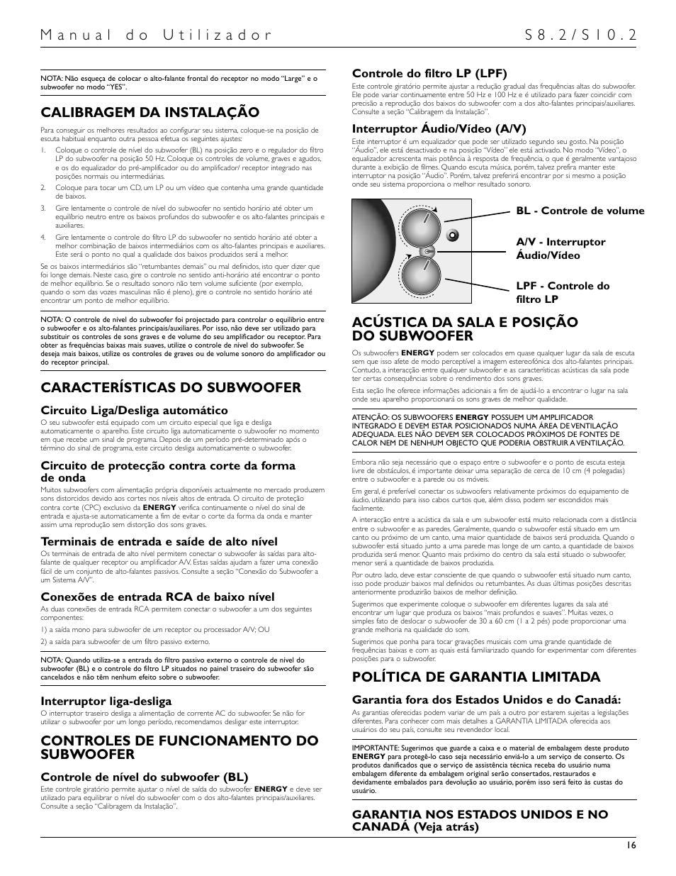 Calibragem da instalação, Características do subwoofer, Controles de funcionamento do subwoofer | Acústica da sala e posição do subwoofer, Política de garantia limitada, Circuito liga/desliga automático, Terminais de entrada e saíde de alto nível, Conexões de entrada rca de baixo nível, Interruptor liga-desliga, Controle de nível do subwoofer (bl) | Energy Speaker Systems S10.2 User Manual | Page 17 / 21