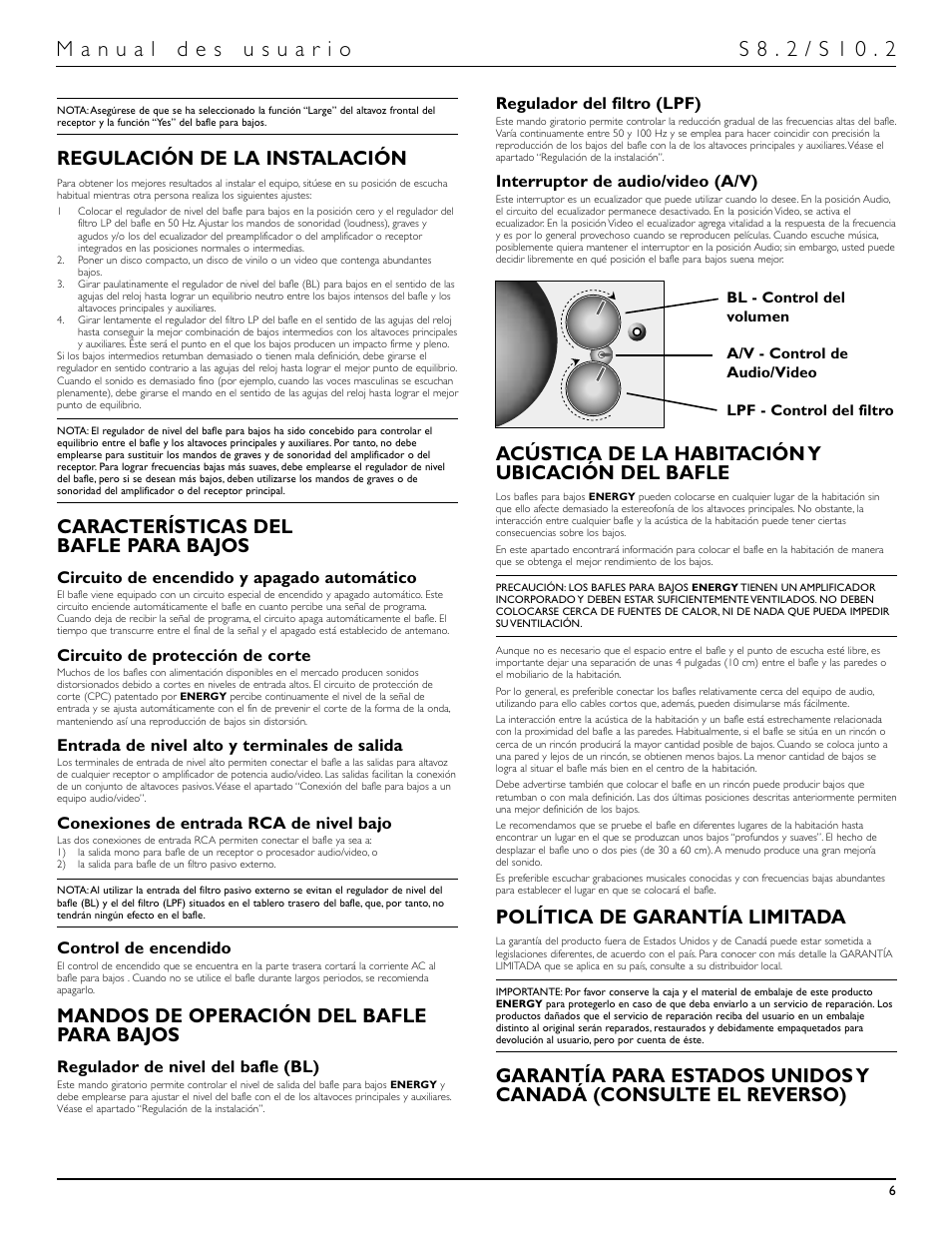 Regulación de la instalación, Características del bafle para bajos, Mandos de operación del bafle para bajos | Acústica de la habitación y ubicación del bafle, Política de garantía limitada, Circuito de encendido y apagado automático, Circuito de protección de corte, Entrada de nivel alto y terminales de salida, Conexiones de entrada rca de nivel bajo, Control de encendido | Energy Speaker Systems S10.2 User Manual | Page 7 / 21
