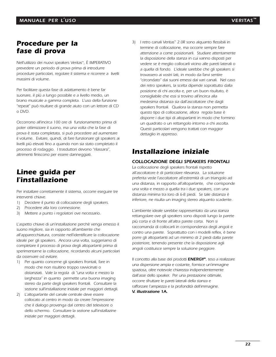 Procedure per la fase di prova, Linee guida per l'installazione, Installazione iniziale | Energy Speaker Systems 7AI User Manual | Page 21 / 69