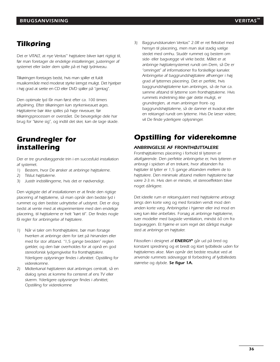Tilkøring, Grundregler for installering, Opstilling for viderekomne | Energy Speaker Systems 7AI User Manual | Page 35 / 69