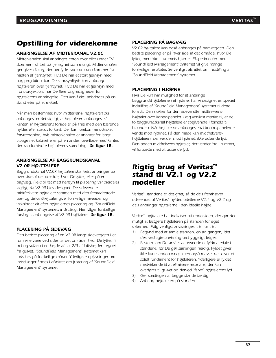 Opstilling for viderekomne, Rigtig brug af veritas, Stand til v2.1 og v2.2 modeller | Energy Speaker Systems 7AI User Manual | Page 36 / 69