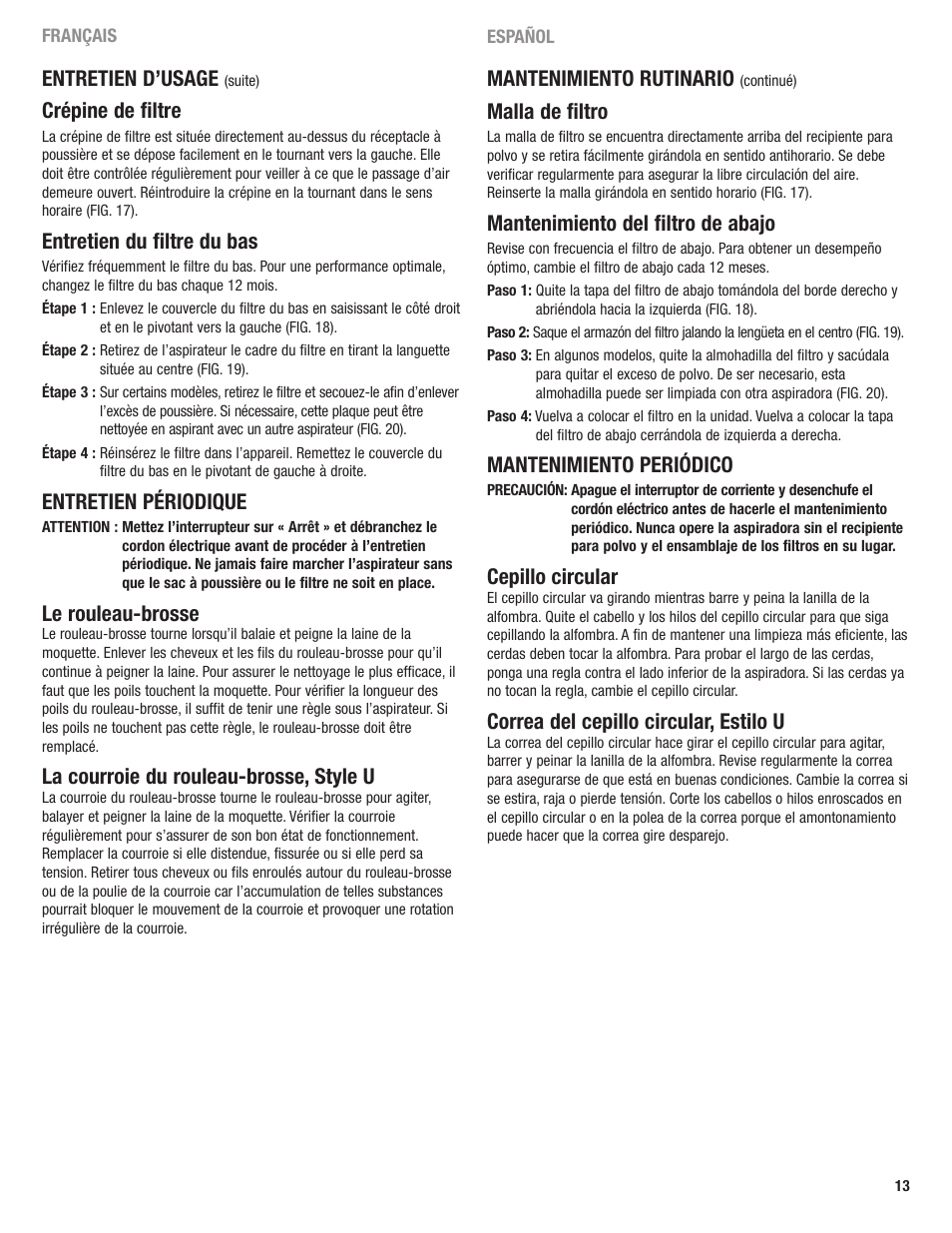 Mantenimiento rutinario, Malla de filtro, Mantenimiento del filtro de abajo | Mantenimiento periódico, Cepillo circular, Correa del cepillo circular, estilo u, Entretien d’usage, Crépine de filtre, Entretien du filtre du bas, Entretien périodique | Eureka 2969 User Manual | Page 13 / 28