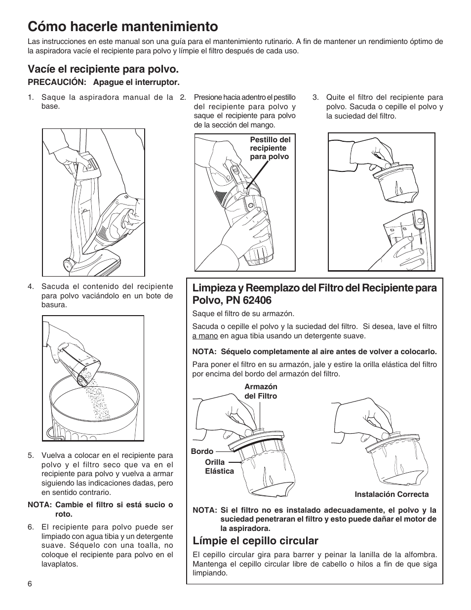Cómo hacerle mantenimiento, Vacíe el recipiente para polvo, Límpie el cepillo circular | Eureka 100-110 User Manual | Page 14 / 26