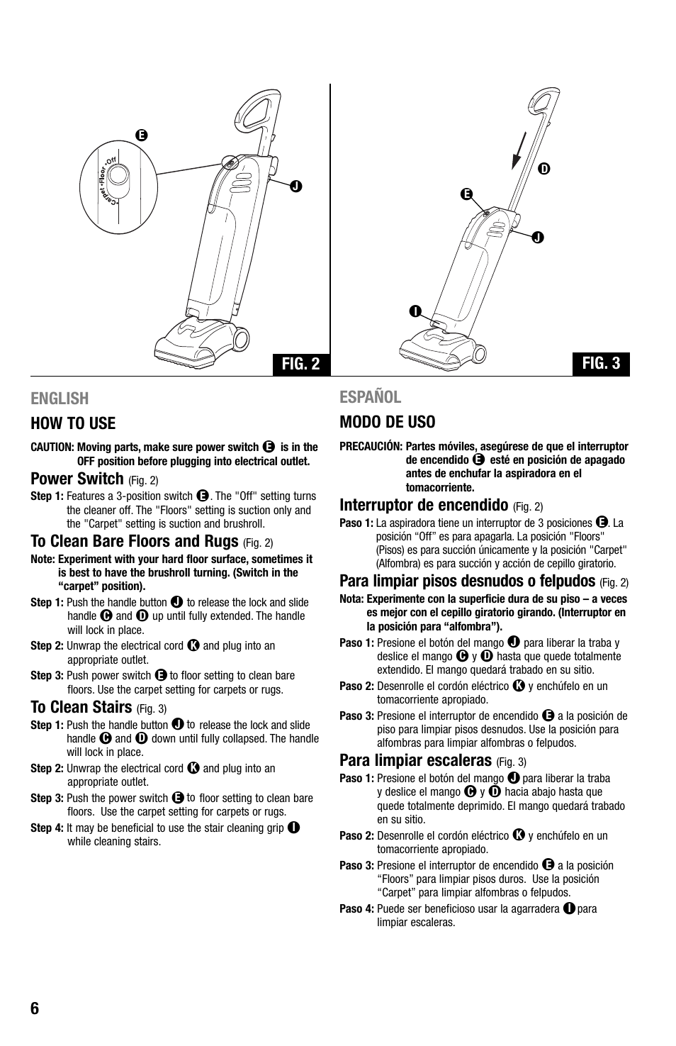 Fig. 2 fig. 3 6 english how to use, Power switch, Español modo de uso | Interruptor de encendido, Para limpiar pisos desnudos o felpudos, Para limpiar escaleras | Eureka 440 Series User Manual | Page 6 / 15