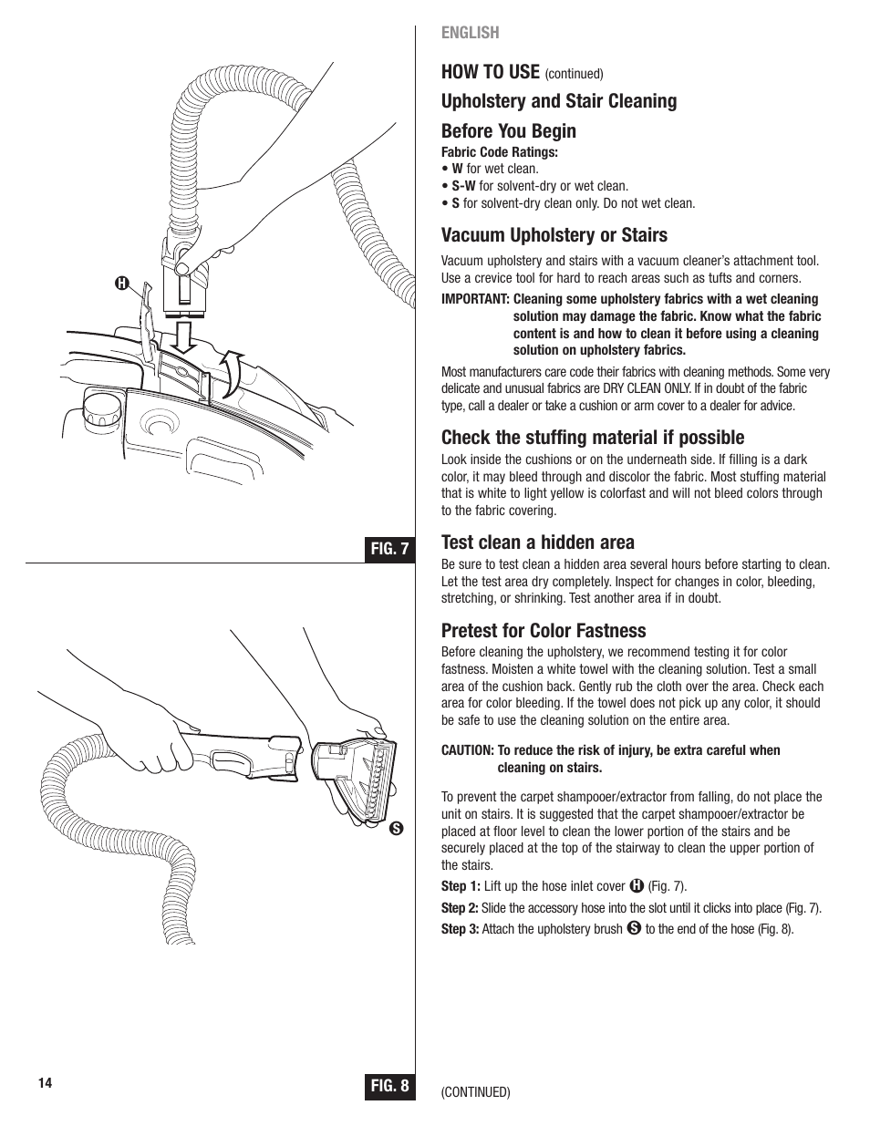 How to use, Upholstery and stair cleaning before you begin, Vacuum upholstery or stairs | Check the stuffing material if possible, Test clean a hidden area, Pretest for color fastness | Eureka 2590 User Manual | Page 14 / 28