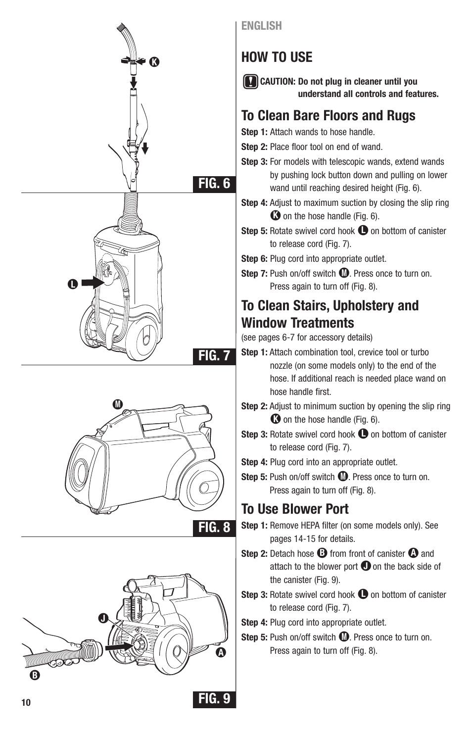 How to use, Fig. 6 fig. 7 fig. 8 fig. 9 | Eureka 3670 SERIES User Manual | Page 10 / 23