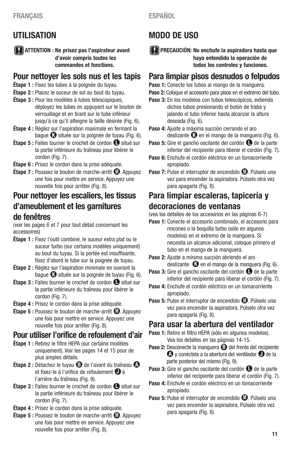 Utilisation, Pour nettoyer les sols nus et les tapis, Pour utiliser l’orifice de refoulement d’air | Modo de uso, Para limpiar pisos desnudos o felpudos, Para usar la abertura del ventilador | Eureka 3670 SERIES User Manual | Page 11 / 23