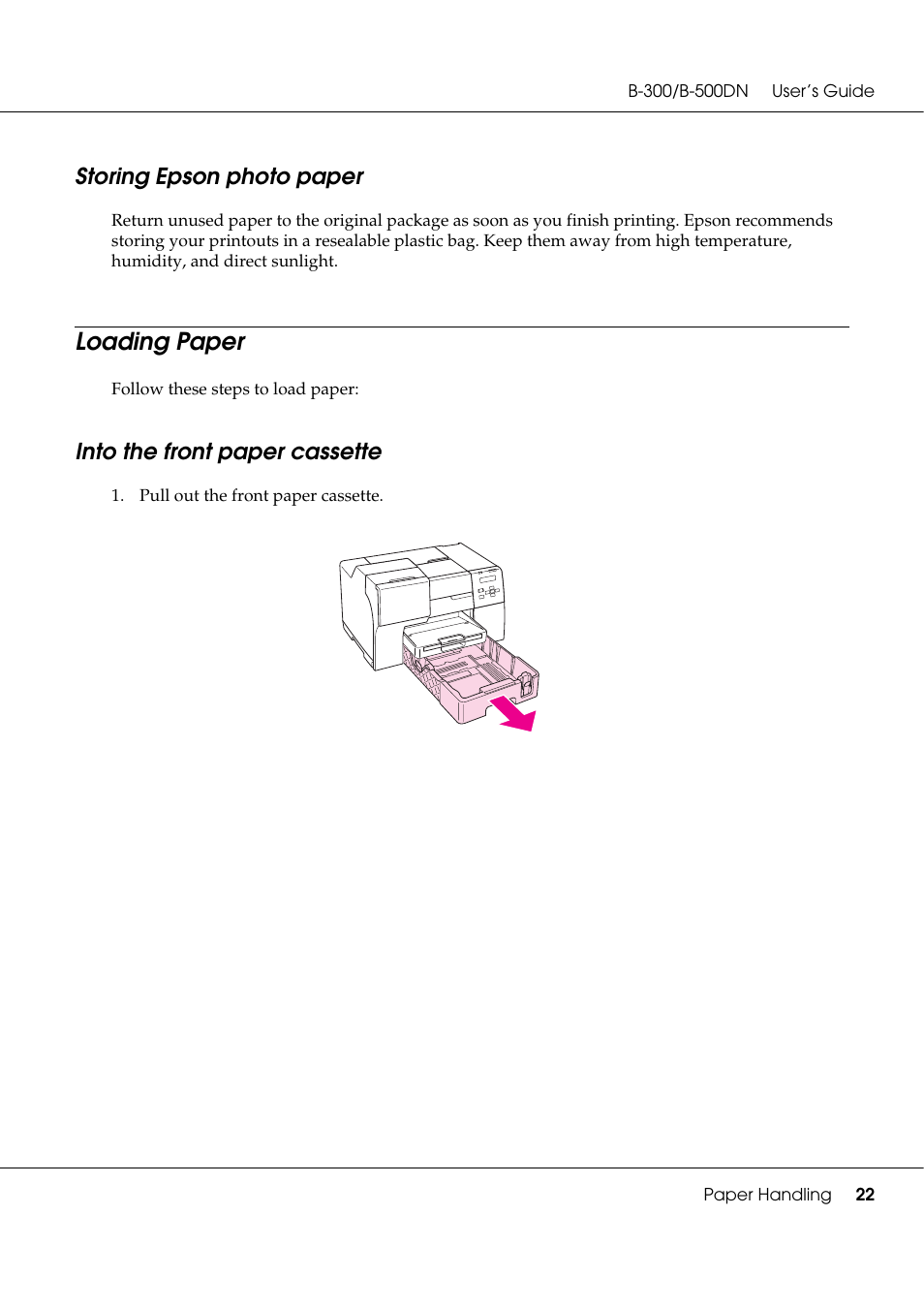 Storing epson photo paper, Loading paper, Into the front paper cassette | Epson B 500DN User Manual | Page 22 / 168