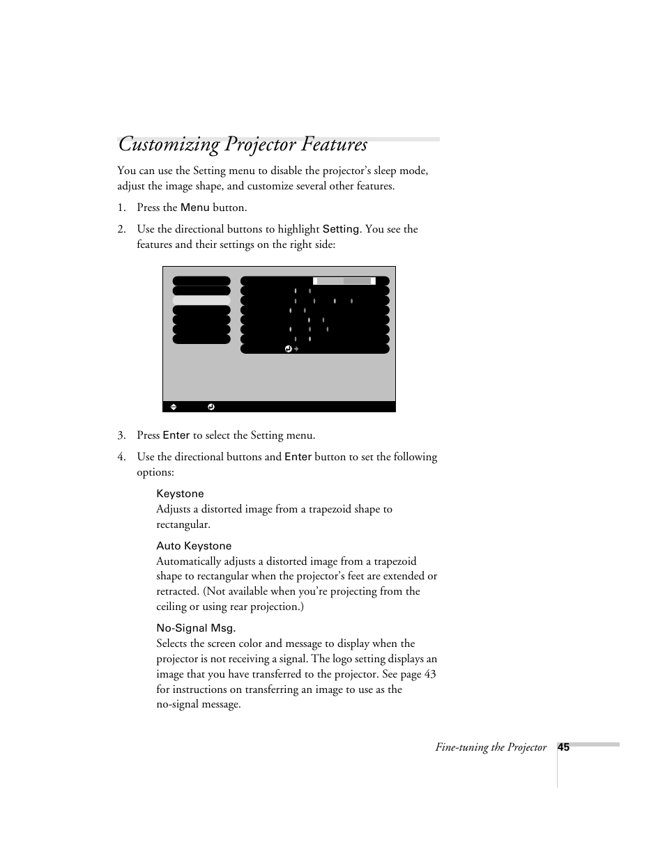 Customizing projector features, Fine-tuning the projector, Button to set the following options | Menu, Setting, Enter, Keystone, Auto keystone, No-signal msg | Epson 73c User Manual | Page 51 / 108