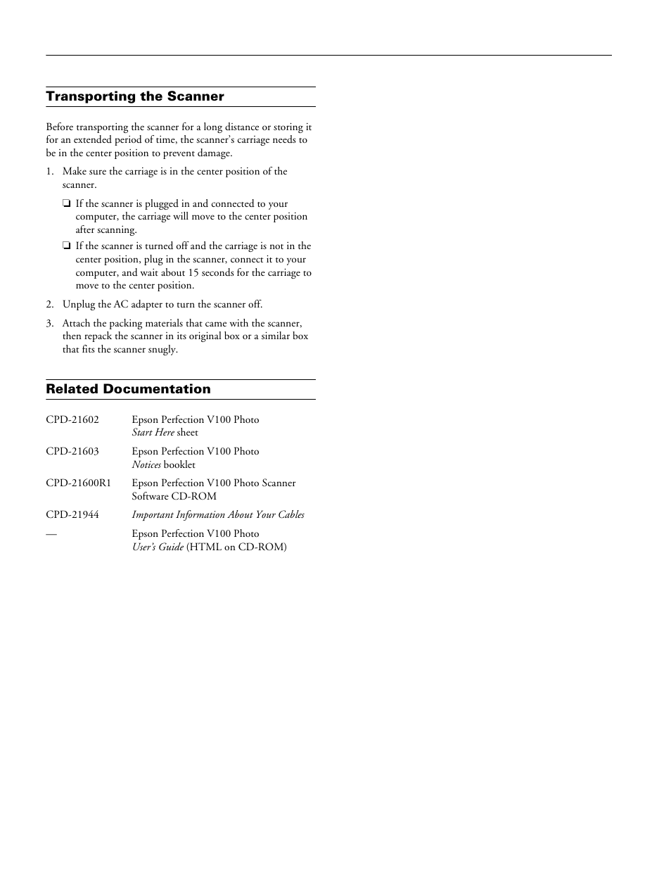 Transporting the scanner, Related documentation | Epson Perfection V100 Photo User Manual | Page 8 / 8