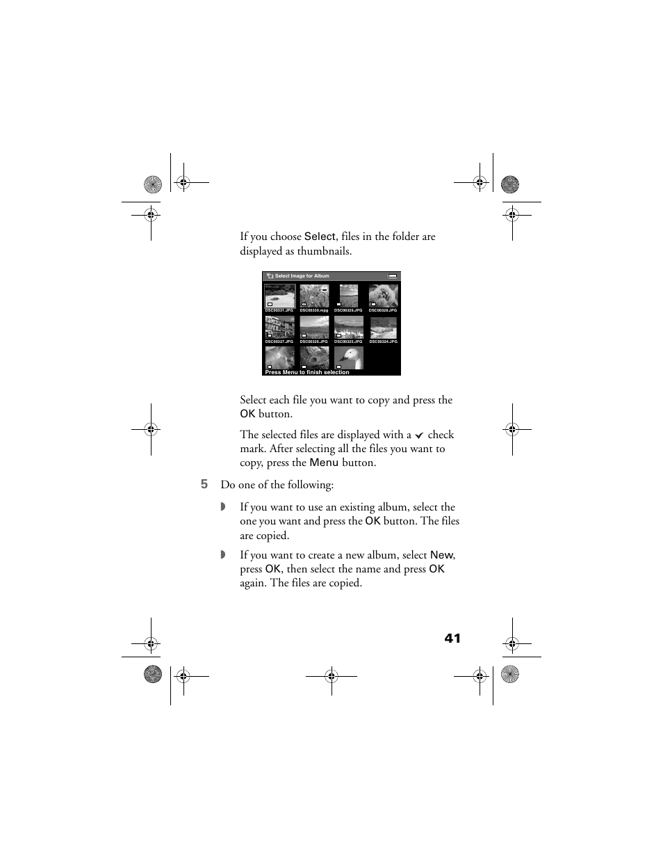 If you choose, Button, Press | Then select the name and press, Again. the files are copied | Epson Multimedia Storage Viewer P-4000 User Manual | Page 41 / 70