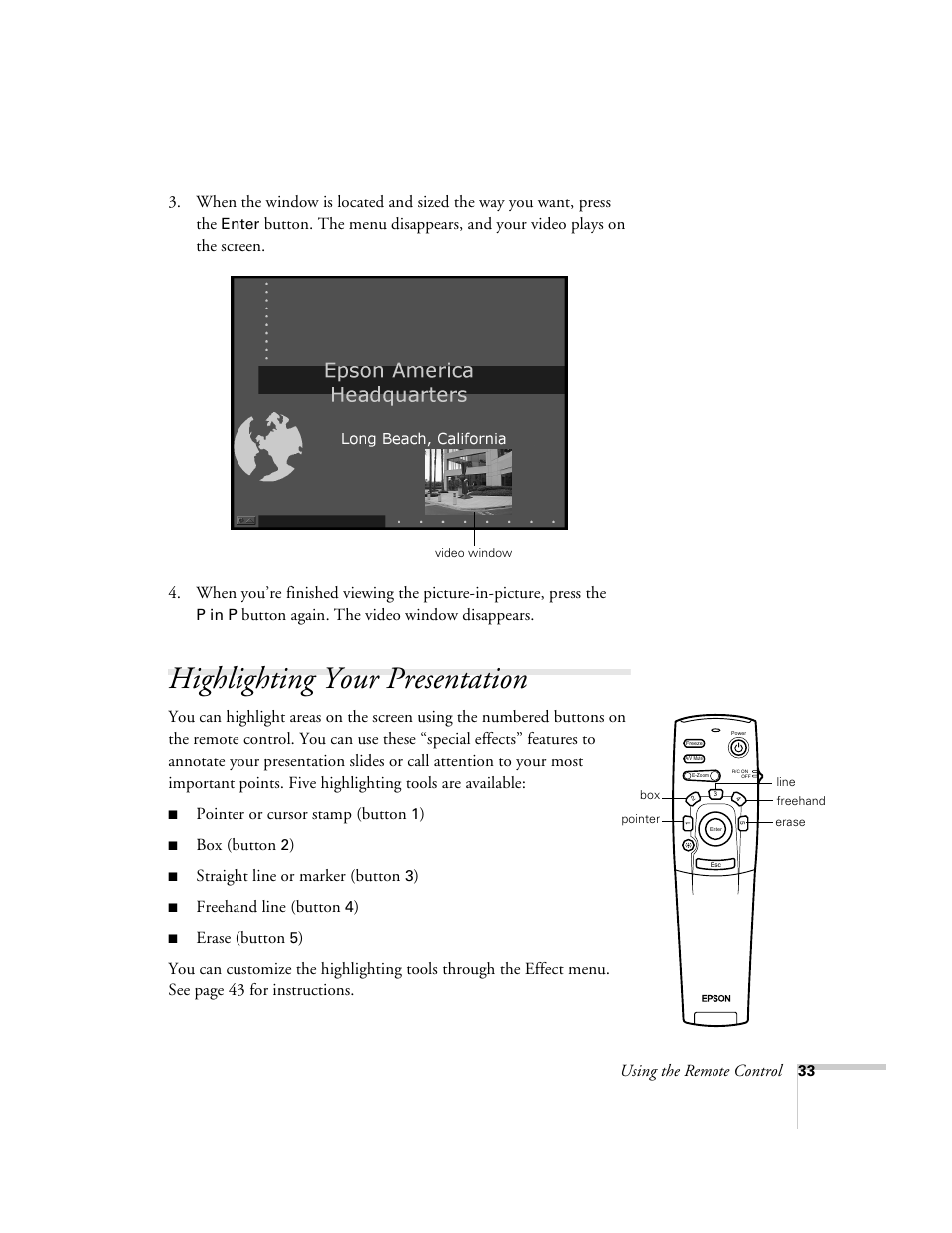 Highlighting your presentation, Using the remote control, Button again. the video window disappears | Pointer or cursor stamp (button, Box (button, Straight line or marker (button, Freehand line (button, Erase (button | Epson 503c User Manual | Page 39 / 105