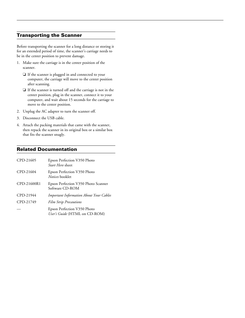 Transporting the scanner, Related documentation | Epson PERFECTION V350 User Manual | Page 10 / 10