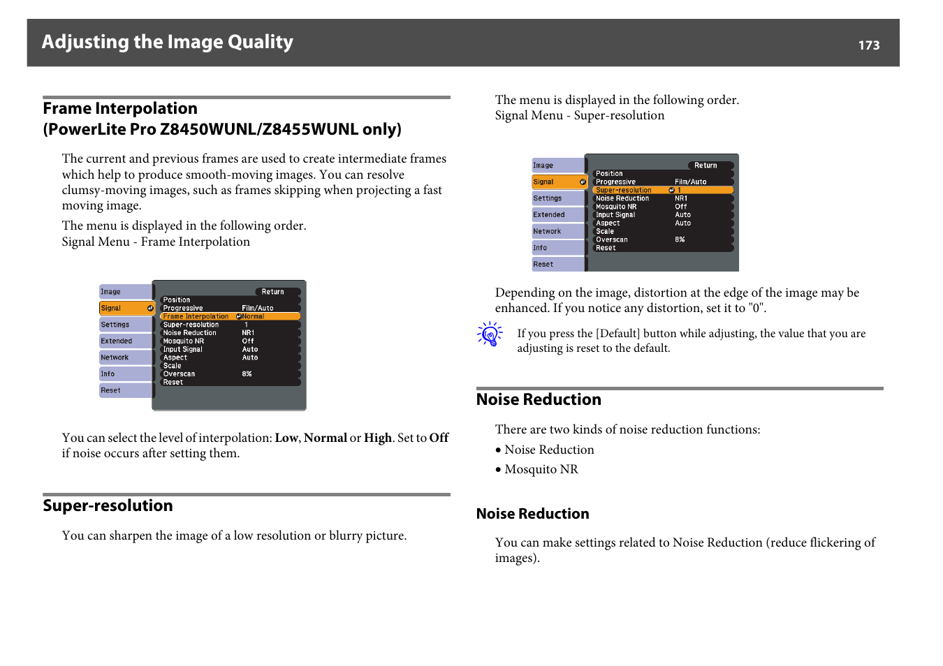 Super-resolution, Noise reduction, Frame interpolation | Super-resolution noise reduction, Adjusting the image quality | Epson Z8250NL User Manual | Page 173 / 256