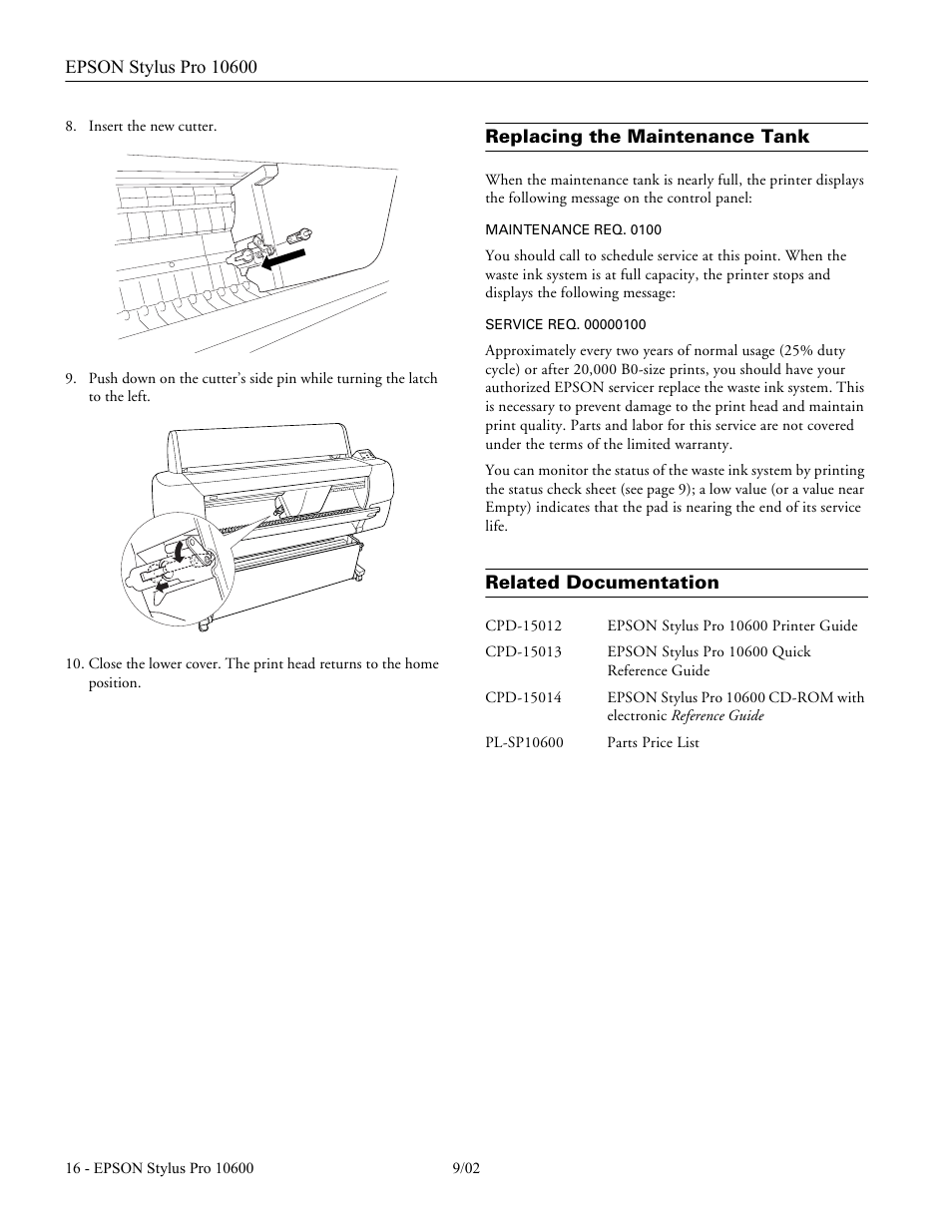 Replacing the maintenance tank, Related documentation | Epson Sylus Pro 10600 User Manual | Page 16 / 16