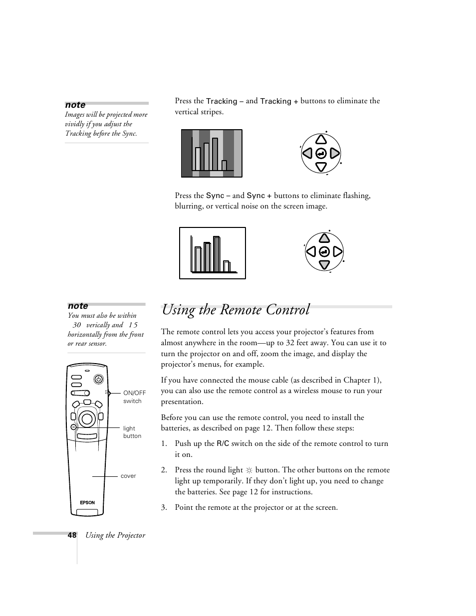 Using the remote control, Using the projector, Press the | Buttons to eliminate the vertical stripes, Tracking, Sync, You must also be within, Verically and, Horizontally from the front or rear sensor | Epson 8100i User Manual | Page 54 / 120