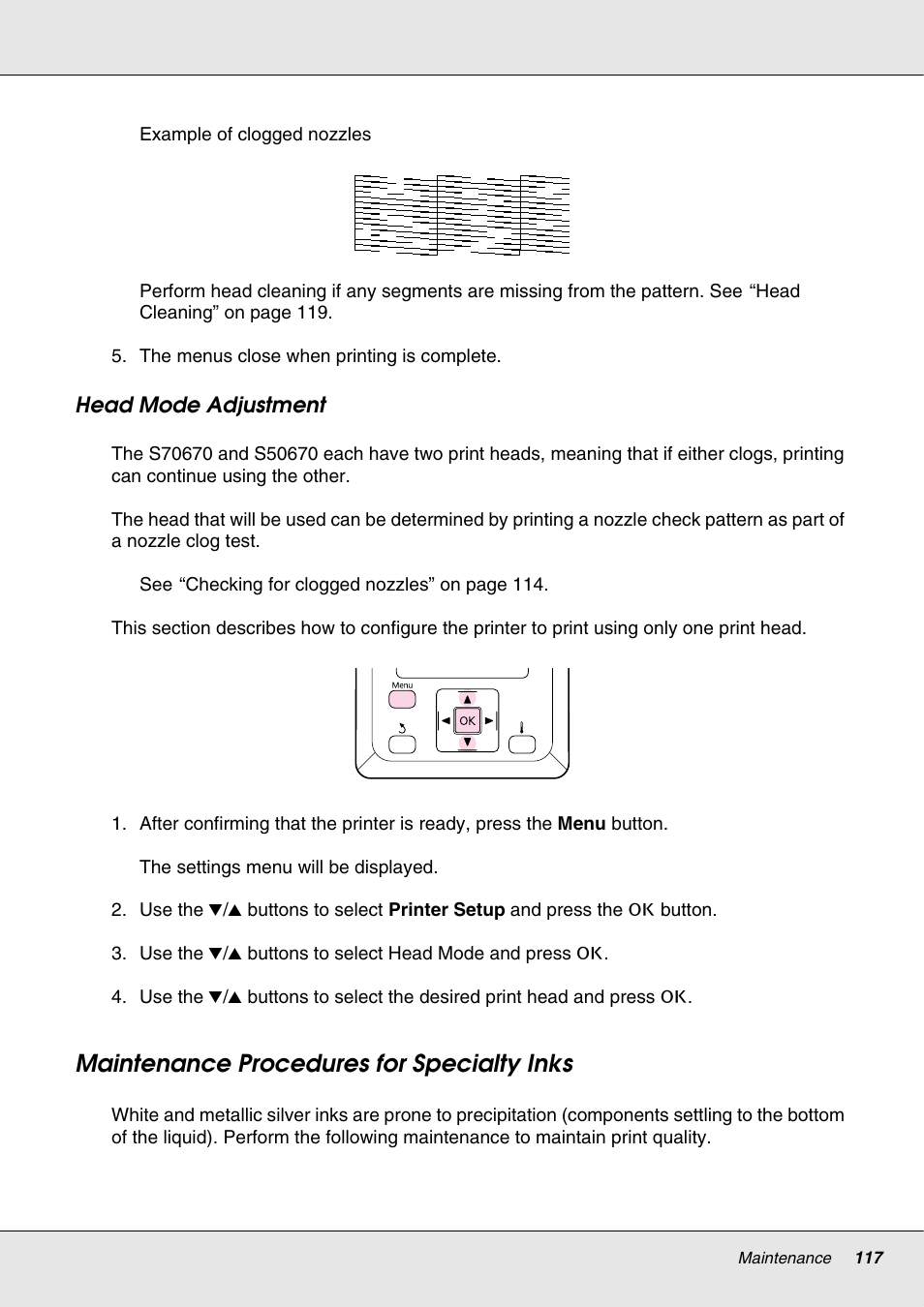 Maintenance procedures for specialty inks, Refresh the ink. see “maintenance procedures | Epson S70670 User Manual | Page 117 / 193