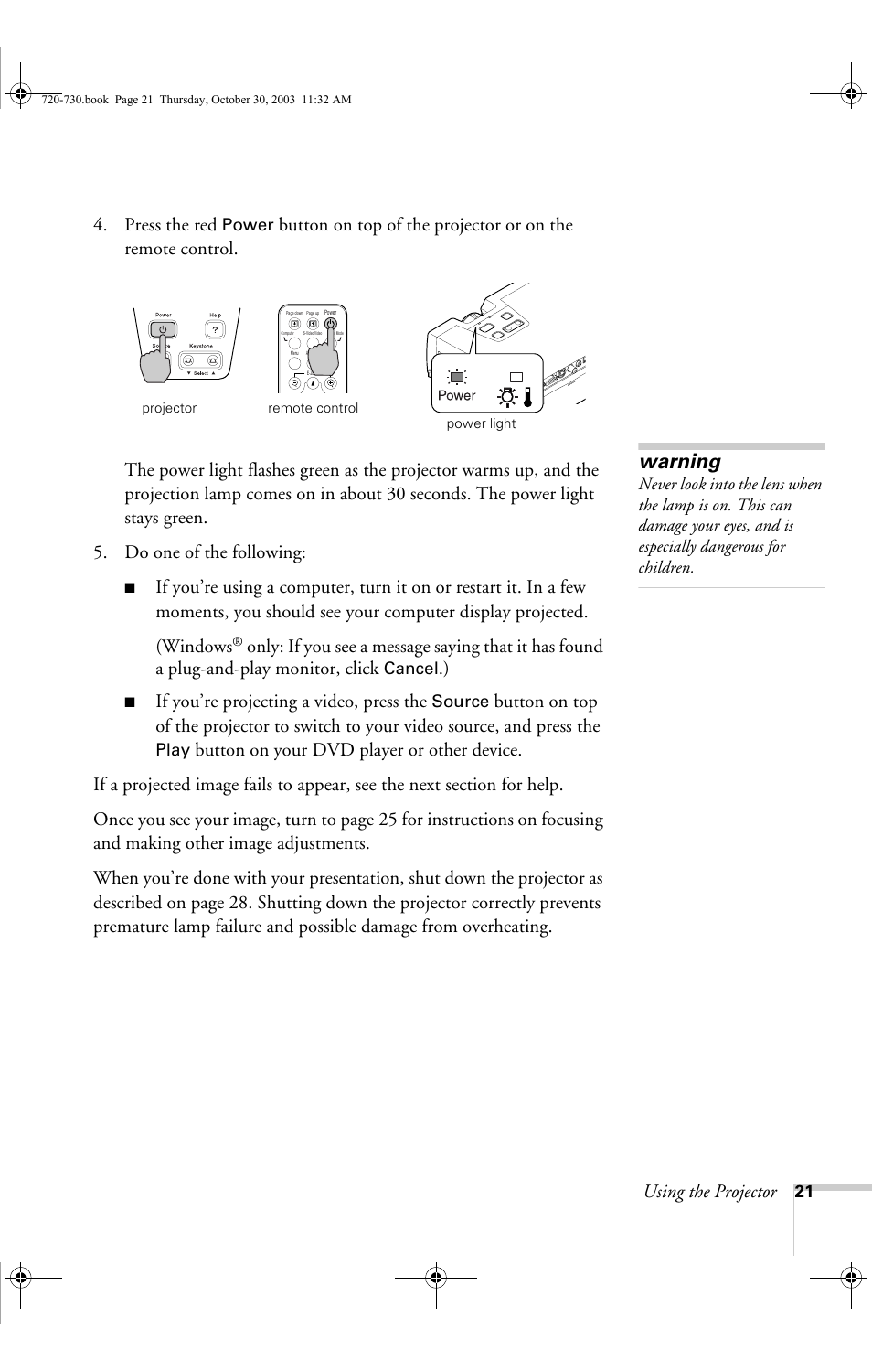 Warning, Using the projector, Press the red | If you’re projecting a video, press the | Epson 730c User Manual | Page 27 / 106