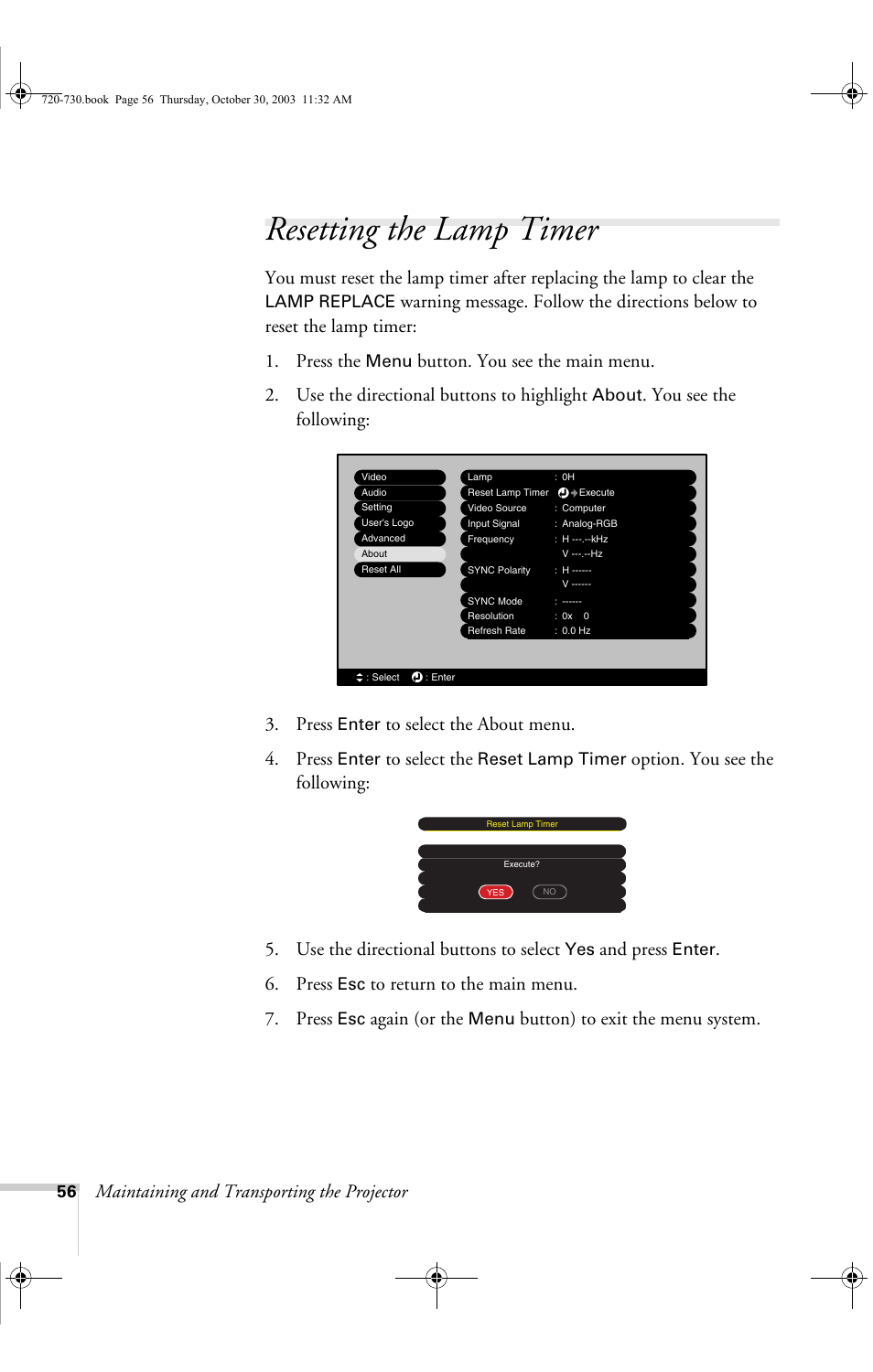 Resetting the lamp timer, Maintaining and transporting the projector, You see the following: 3. press | And press, Press, Again (or the, Button) to exit the menu system | Epson 730c User Manual | Page 62 / 106