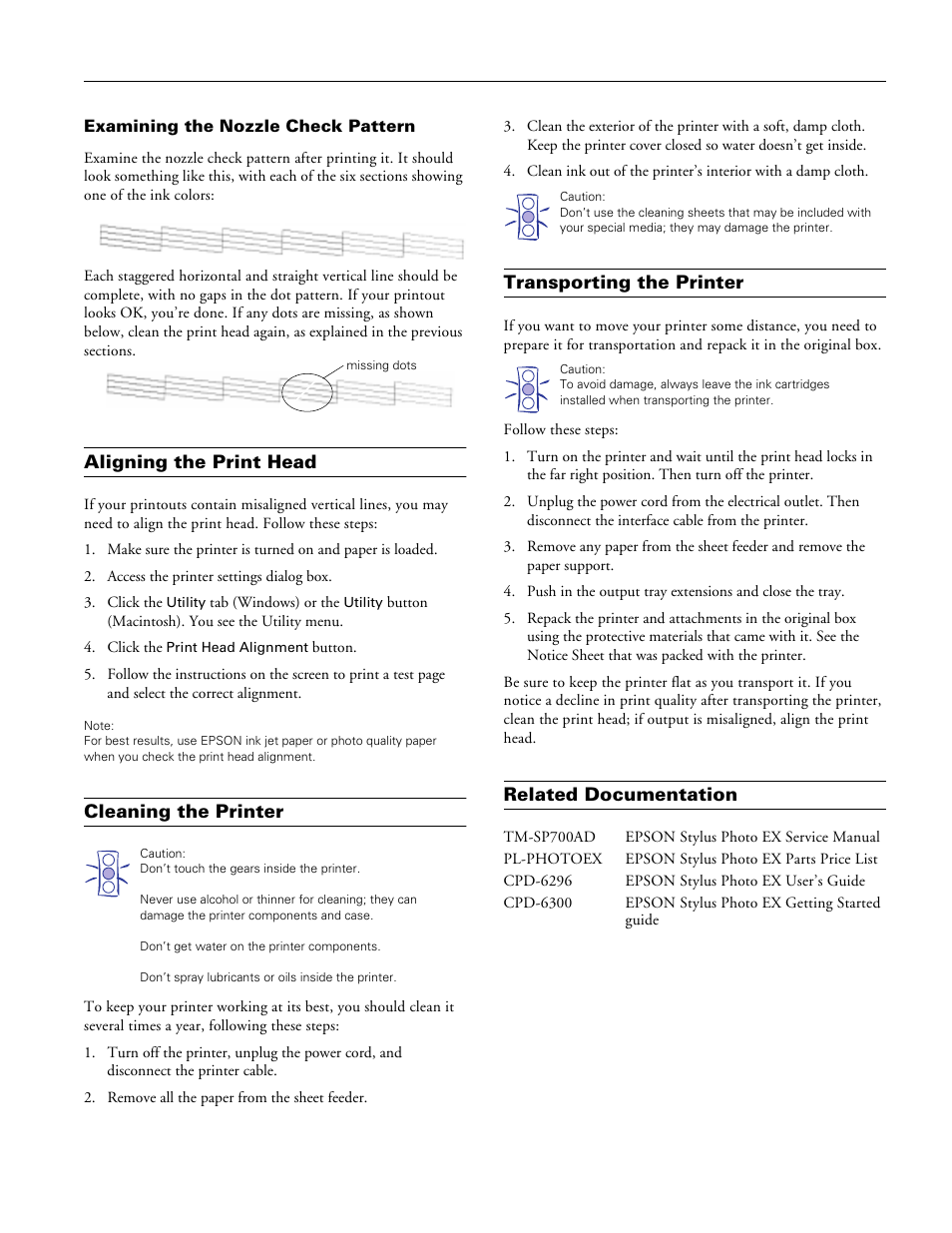 Examining the nozzle check pattern, Aligning the print head, Cleaning the printer | Tranporting the printer, Related documentation | Epson Stylus Photo EX 220-240 V User Manual | Page 11 / 12