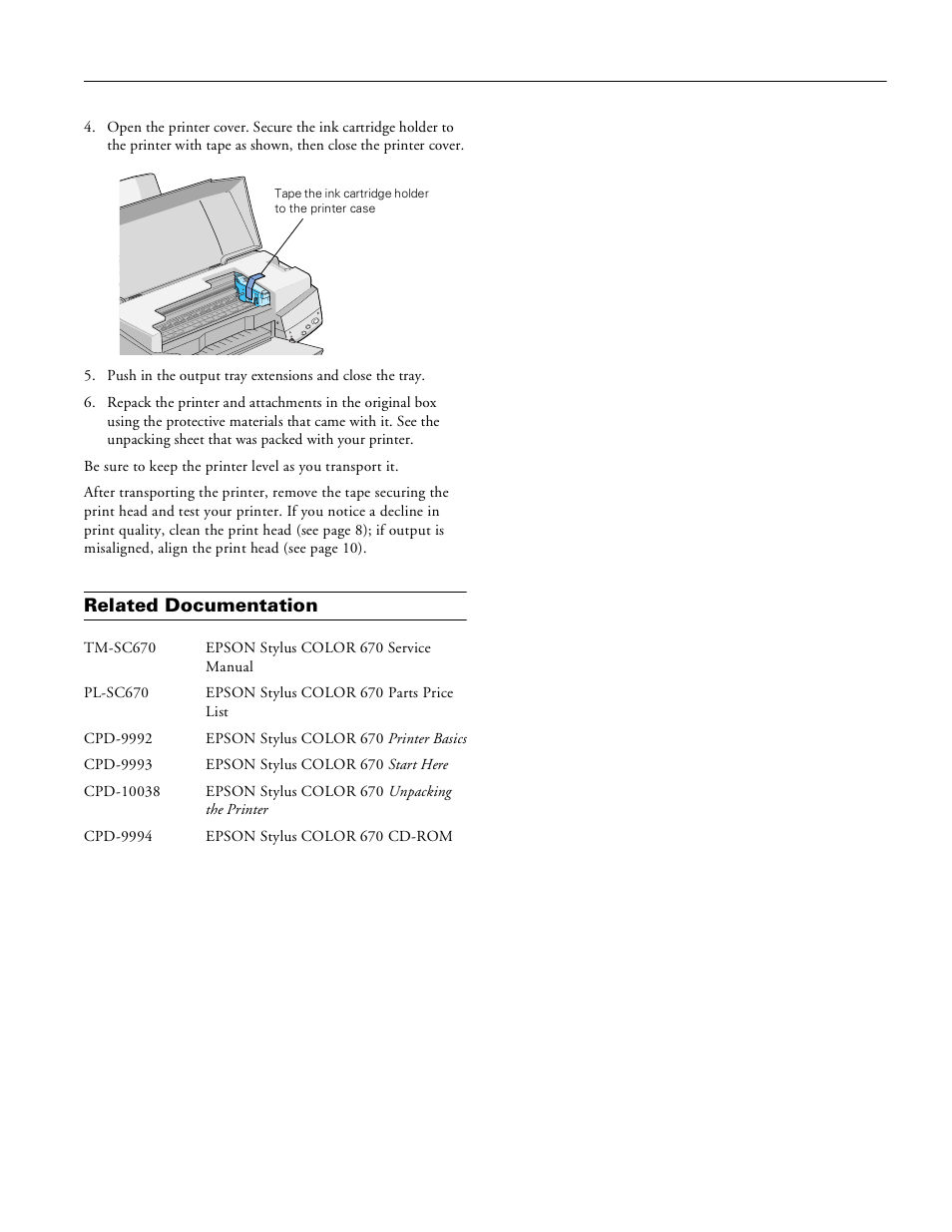 Related documentation | Epson STYLUS 670 User Manual | Page 11 / 11