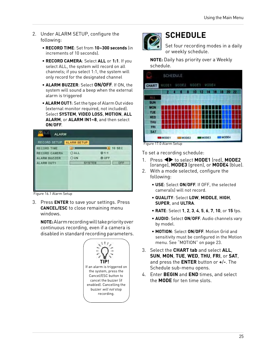 Under alarm setup, configure the following, Figure 16.1 alarm setup, Note: daily has priority over a weekly schedule | Figure 17.0 alarm setup, With a mode selected, configure the following, Rate: select 1, 2, 3, 4, 5, 6, 7, 10, or 15 fps, Audio: select on/off. audio channels vary by model, Schedule | Epson TOUCH DH200 User Manual | Page 35 / 106