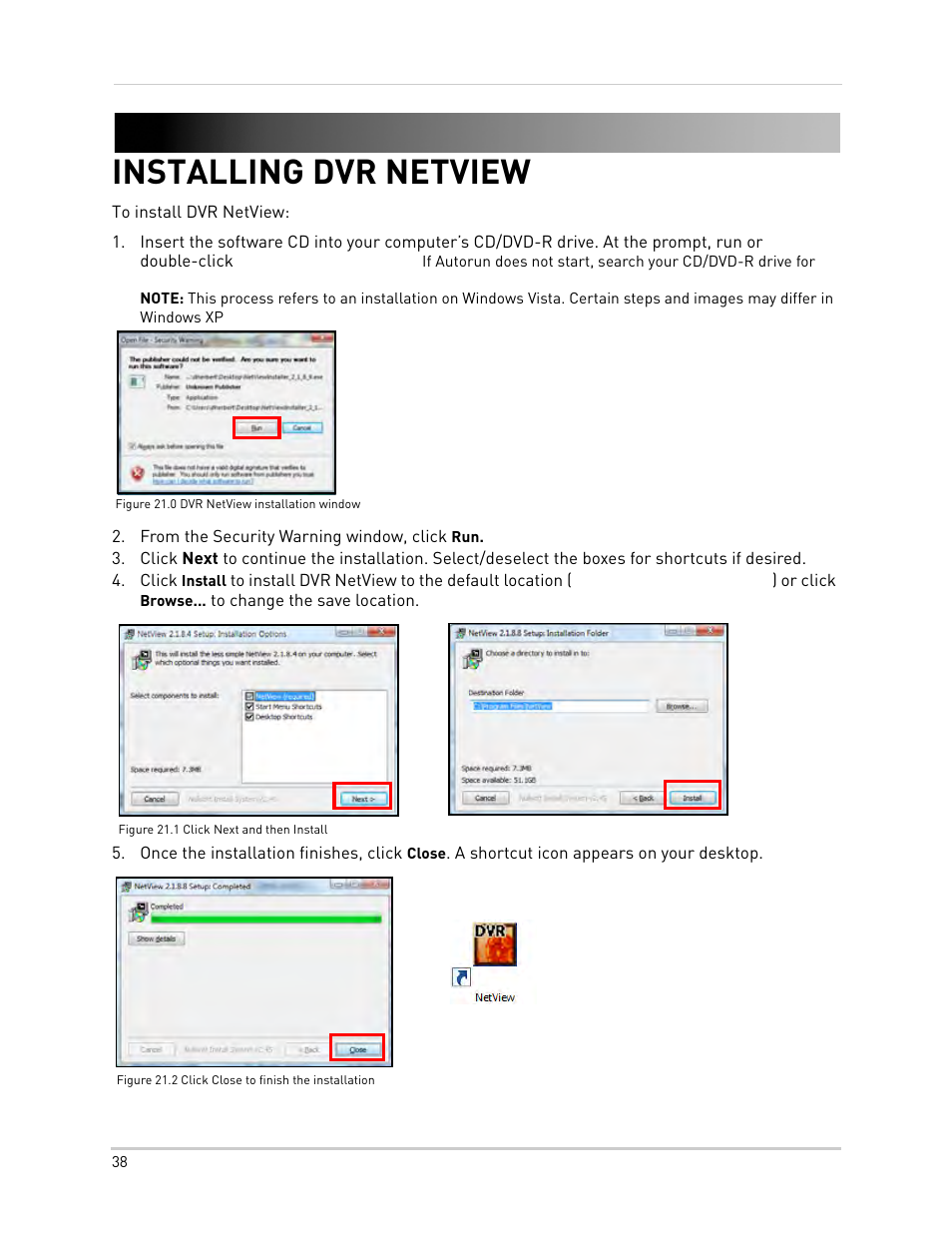 Figure 21.0 dvr netview installation window, From the security warning window, click run, Figure 21.1 click next and then install | Figure 21.2 click close to finish the installation, Installing dvr netview | Epson TOUCH DH200 User Manual | Page 48 / 106