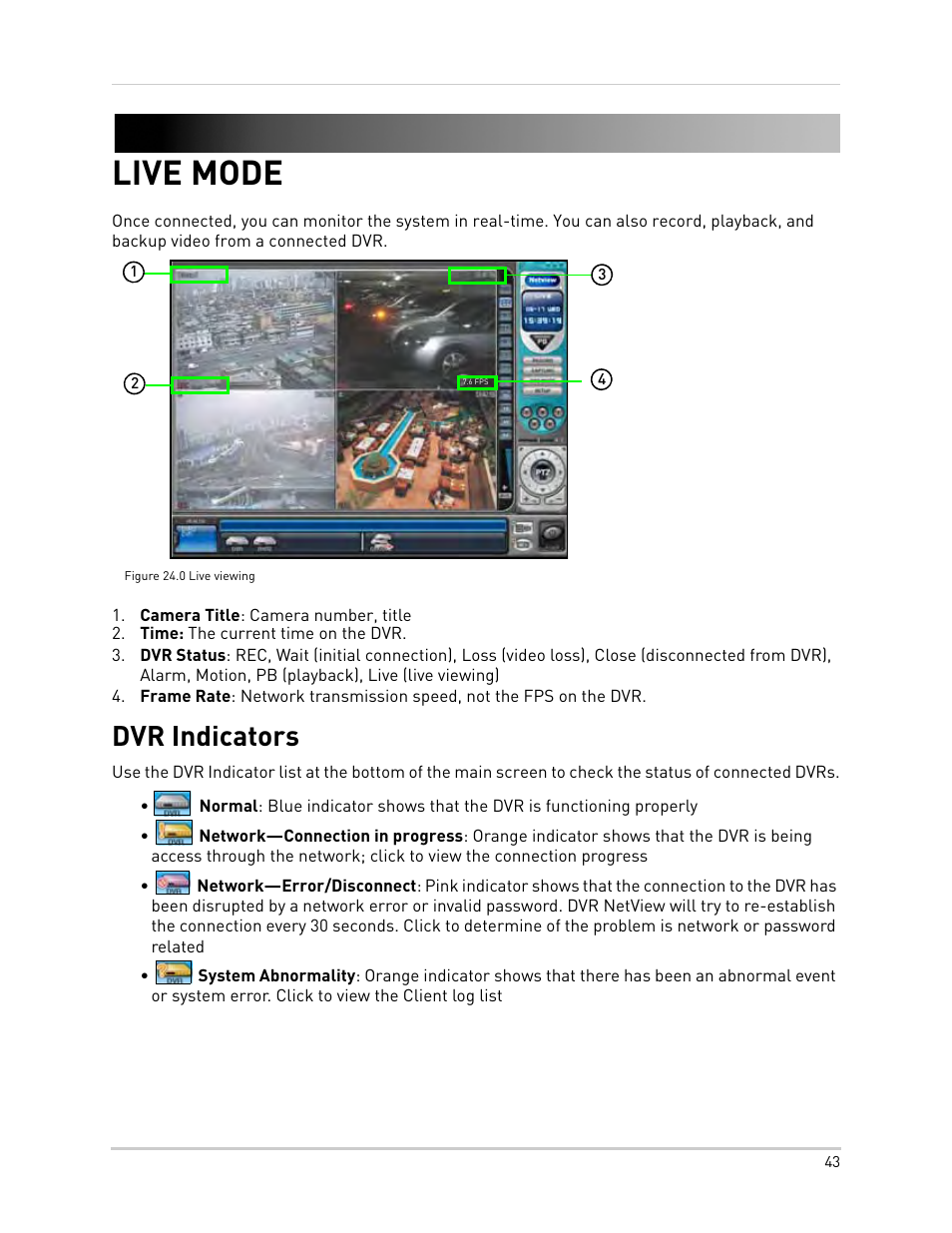 Figure 24.0 live viewing, Camera title: camera number, title, Time: the current time on the dvr | Live mode, Dvr indicators | Epson TOUCH DH200 User Manual | Page 53 / 106