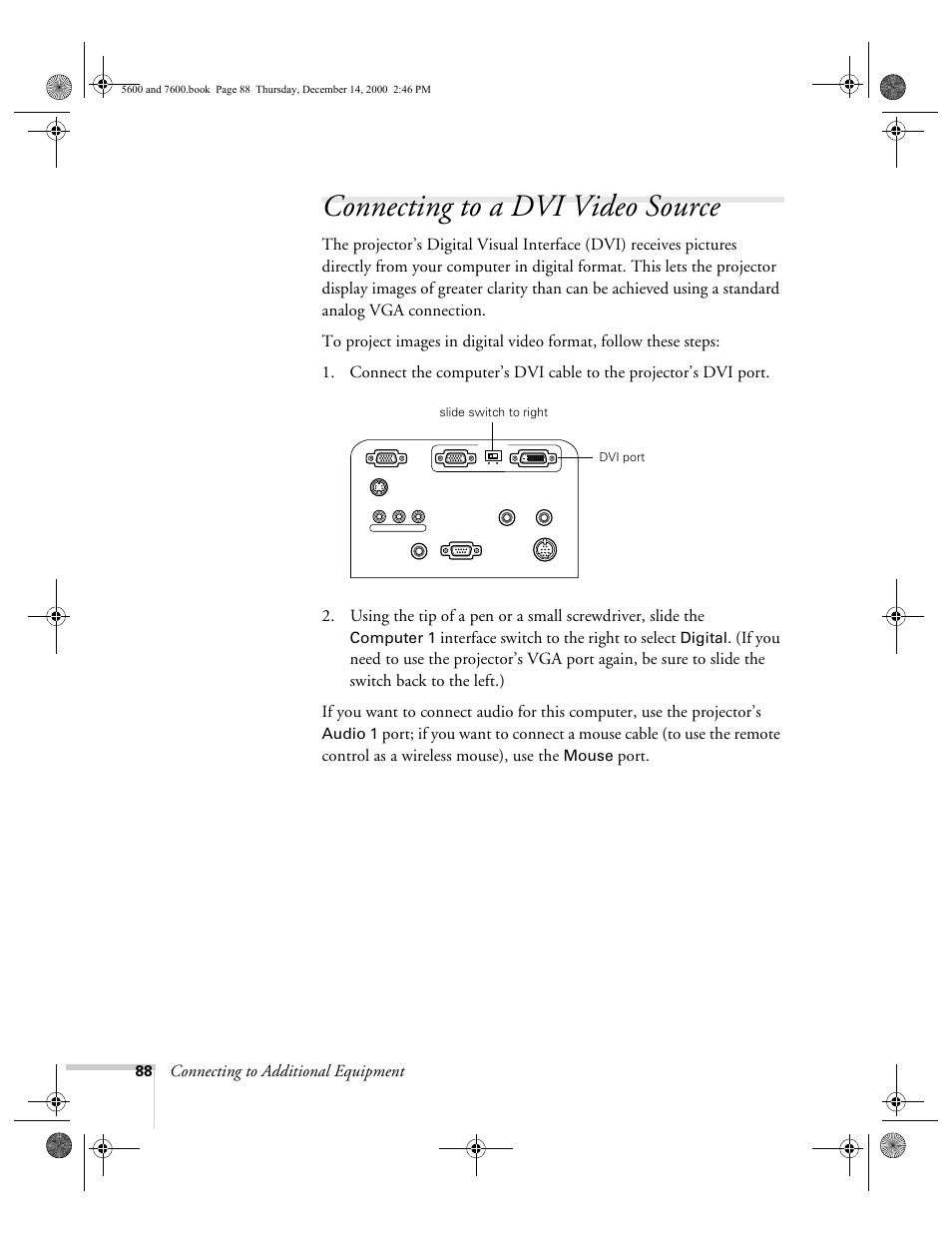 Connecting to a dvi video source, Connecting to additional equipment, Interface switch to the right to select | Port | Epson 5600p User Manual | Page 94 / 114