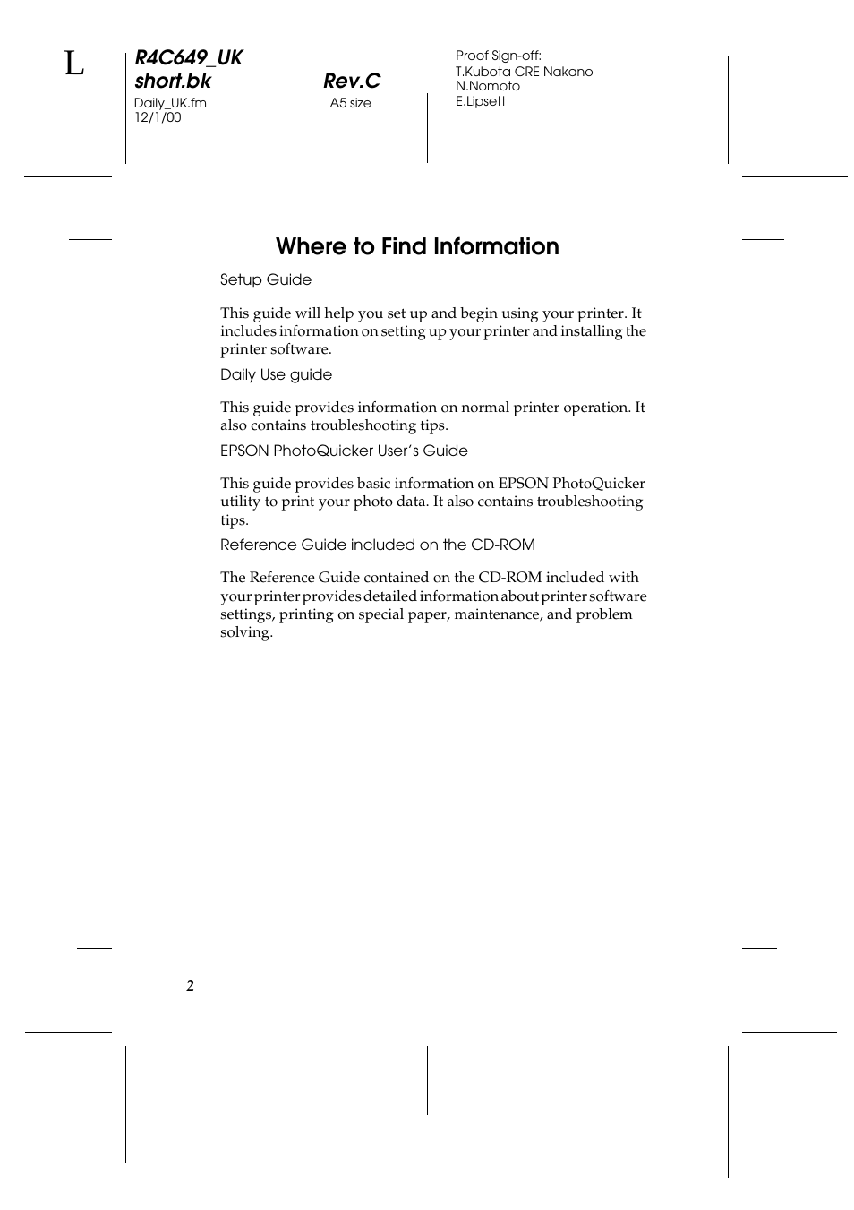 Where to find information, Setup guide, Daily use guide | Epson photoquicker user’s guide, Reference guide included on the cd-rom, R4c649_uk short.bk rev.c | Epson 790 User Manual | Page 3 / 26