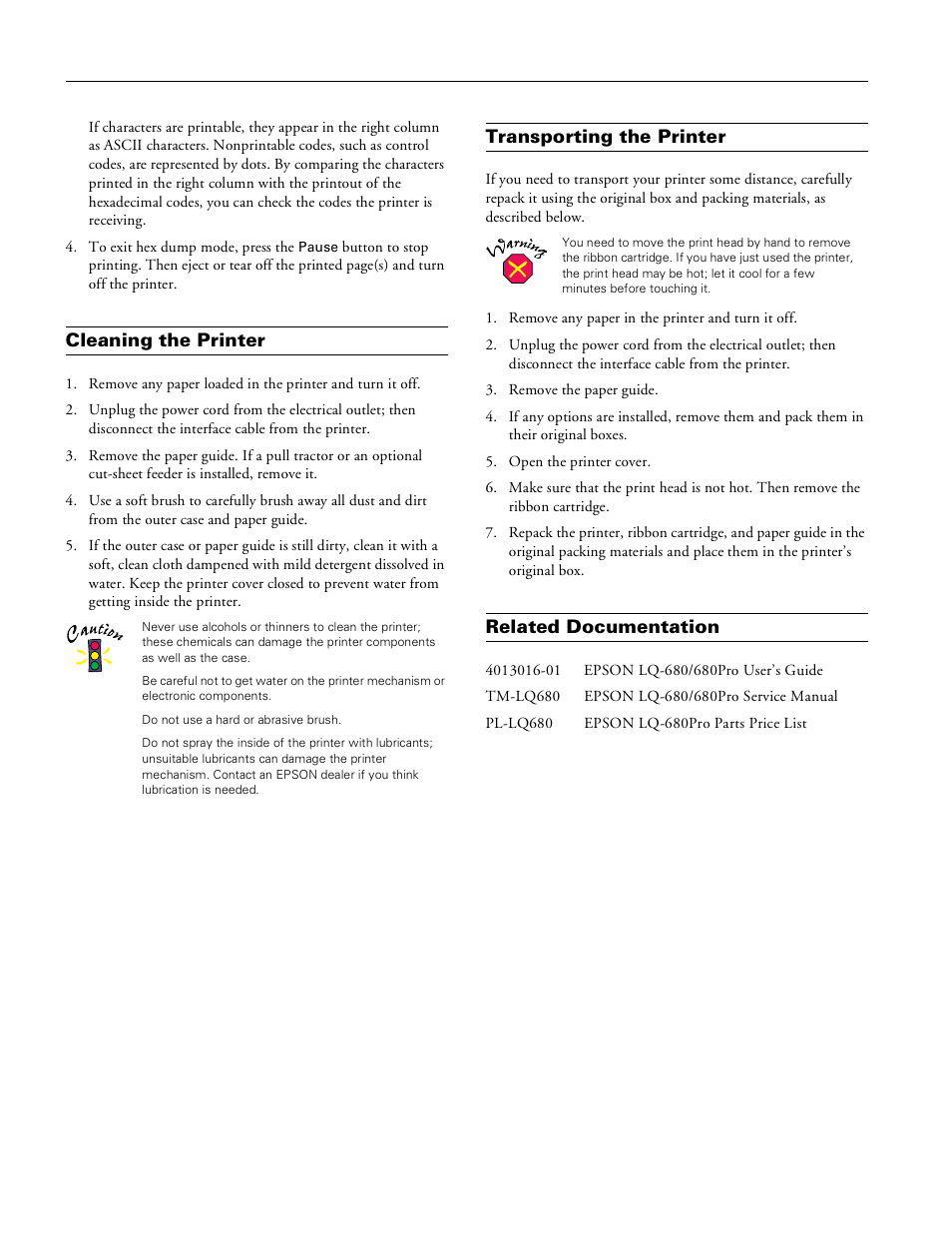 Cleaning the printer, Transporting the printer, Related documentation | Epson LQ-680Pro User Manual | Page 16 / 16