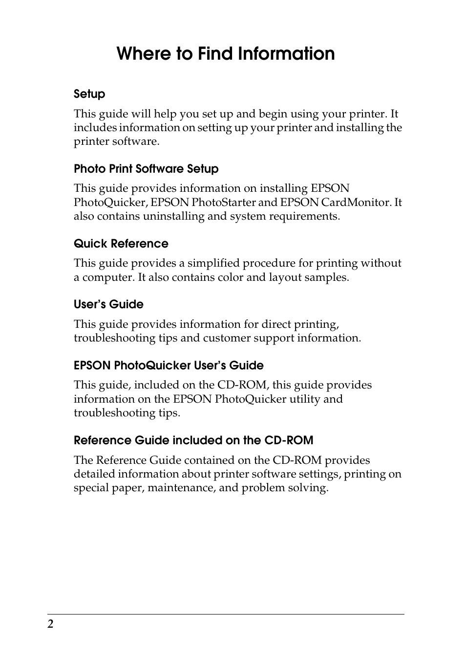 Where to find information, Setup, Photo print software setup | Quick reference, User’s guide, Epson photoquicker user’s guide, Reference guide included on the cd-rom | Epson Photo 925 User Manual | Page 4 / 152