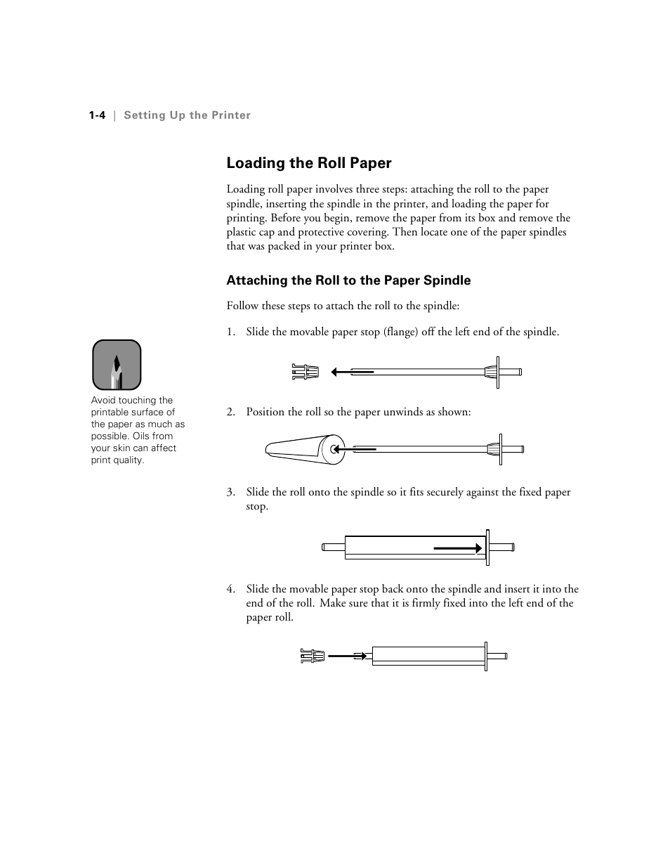 Loading the roll paper, Attaching the roll to the paper spindle, Loading the roll paper -4 | Attaching the roll to the paper spindle -4 | Epson StylusPro10000 User Manual | Page 22 / 168