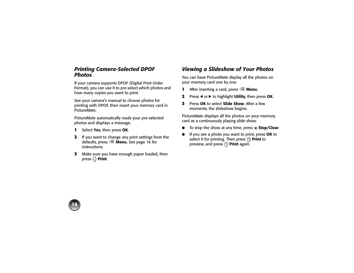 Printing camera-selected dpof photos, Viewing a slideshow of your photos | Epson PICTUREMATE PM 225 User Manual | Page 16 / 67