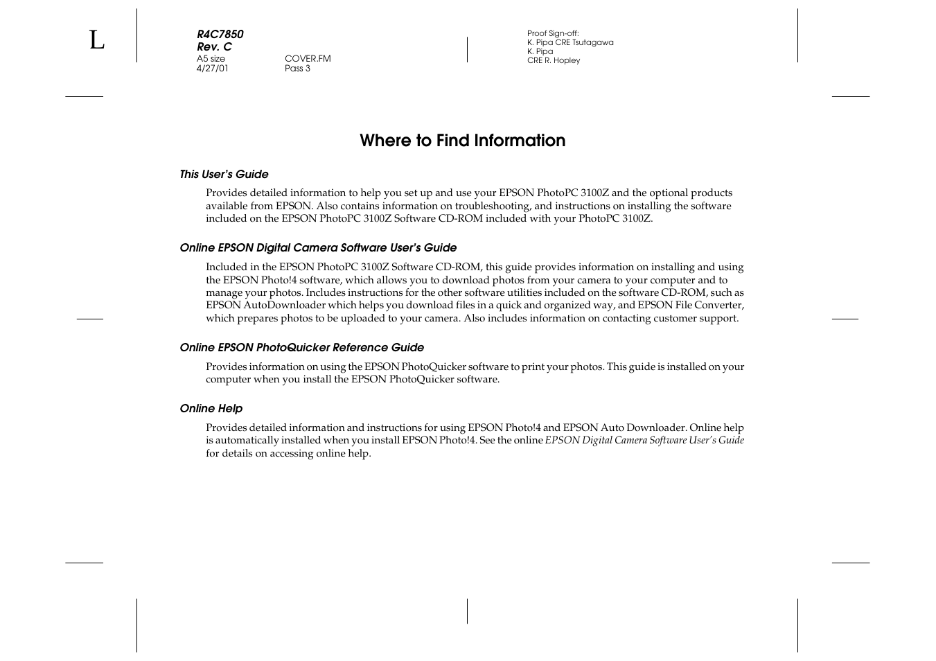 Where to find information, This user's guide, Online epson digital camera software user's guide | Online epson photoquicker reference guide, Online help | Epson PhotoPC 3100Z User Manual | Page 2 / 143