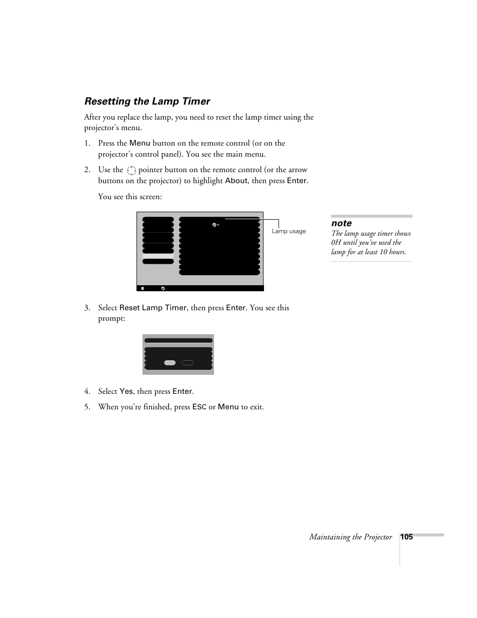 Resetting the lamp timer, Maintaining the projector, Then press | You see this screen: 3. select, You see this prompt: 4. select, When you’re finished, press, Menu, About, Enter, Reset lamp timer | Epson 9300i User Manual | Page 105 / 140