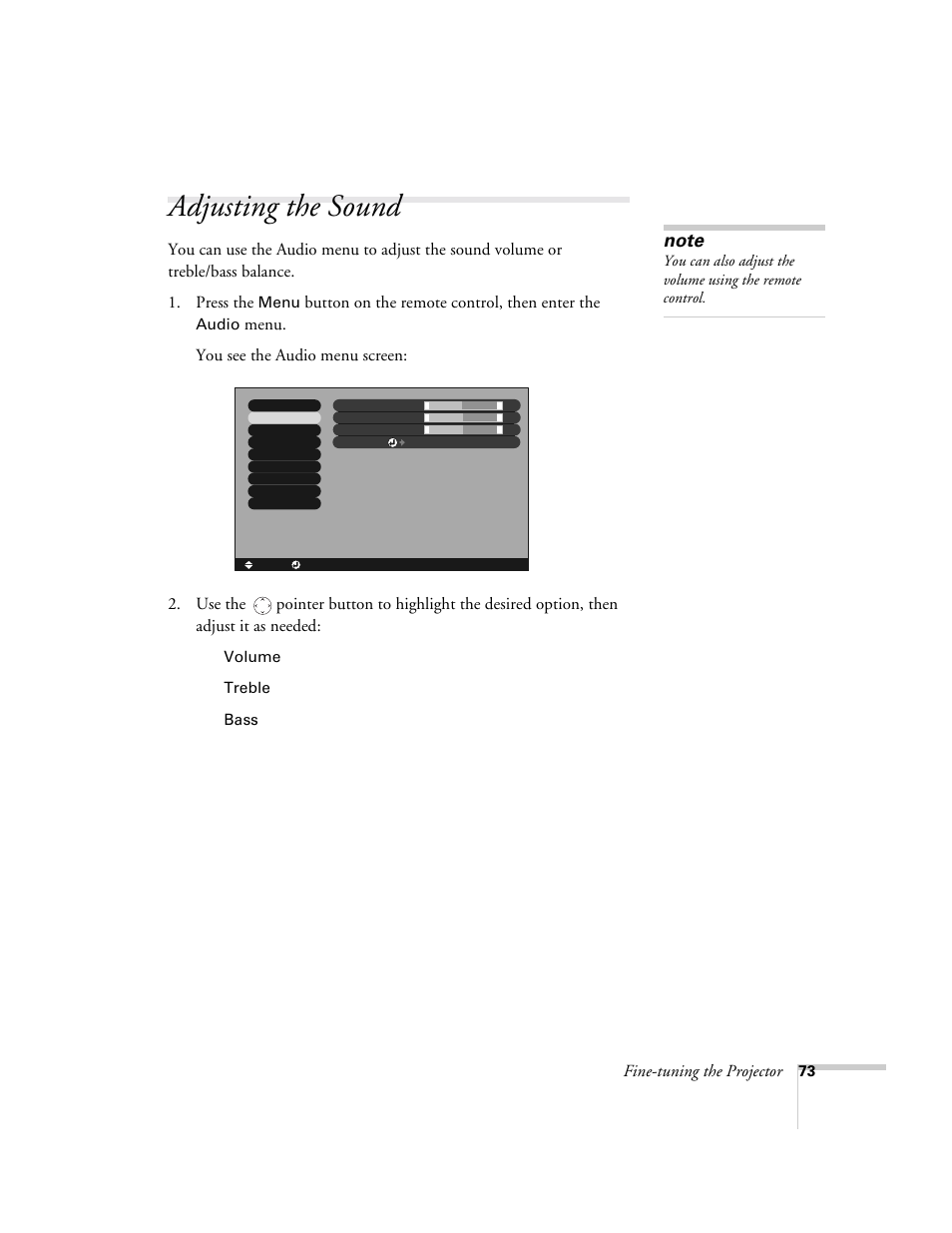 Adjusting the sound, Fine-tuning the projector, Button on the remote control, then enter the | Menu, Audio, Volume, Treble, Bass | Epson 9300i User Manual | Page 73 / 140