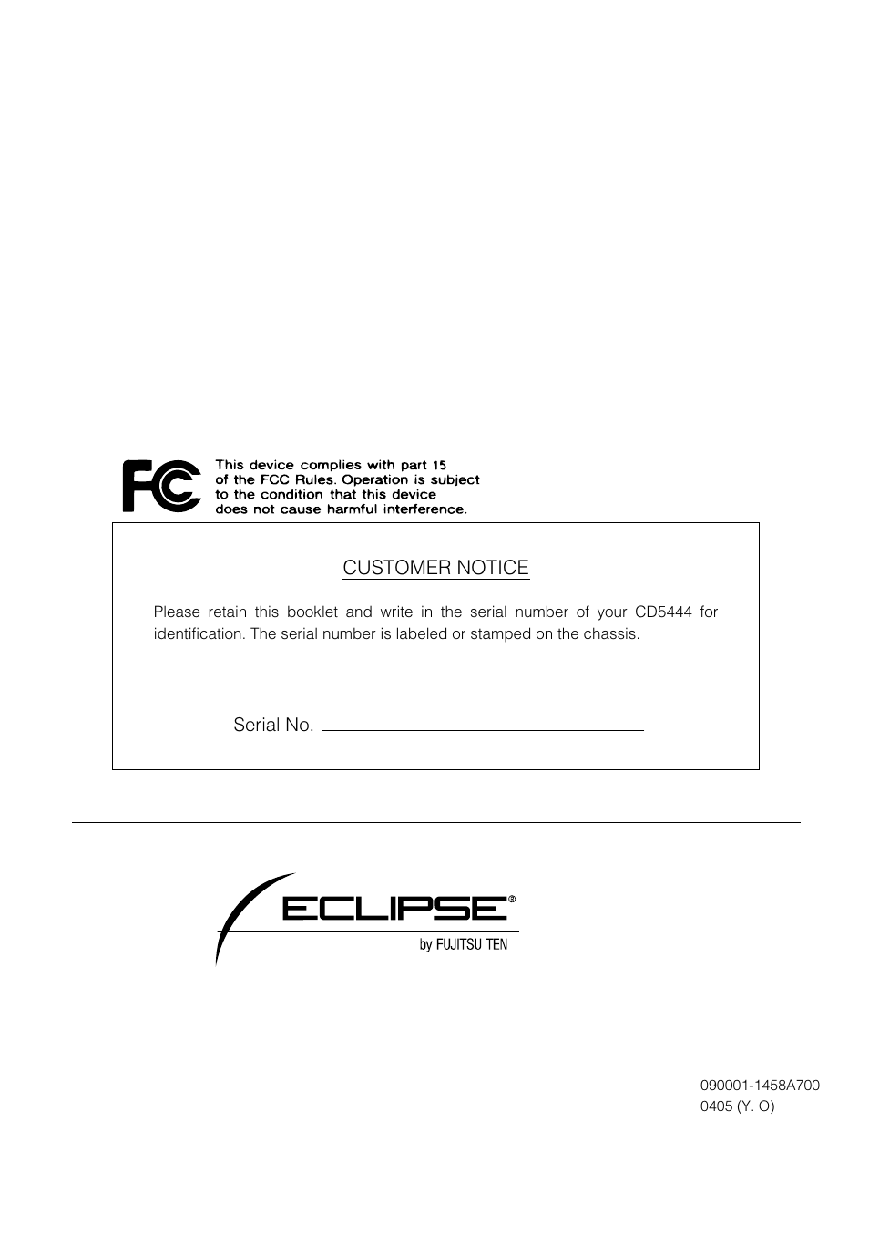 Customer notice | Eclipse - Fujitsu Ten CD5444 User Manual | Page 152 / 152