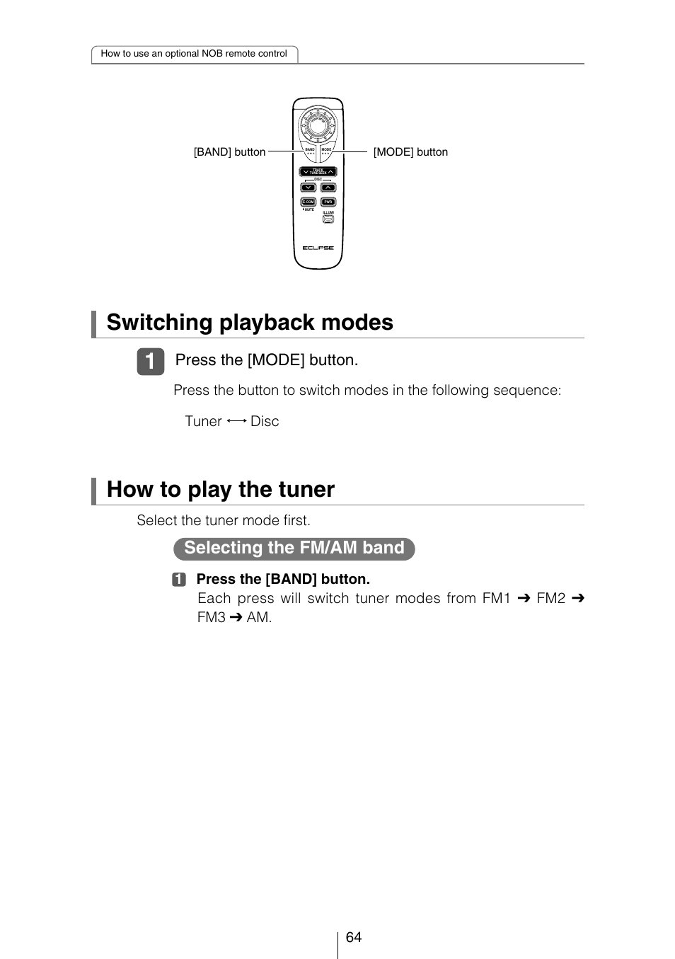 Switching playback modes how to play the tuner, Selecting the fm/am band, Press the [mode] button | Eclipse - Fujitsu Ten CD3434 User Manual | Page 64 / 92