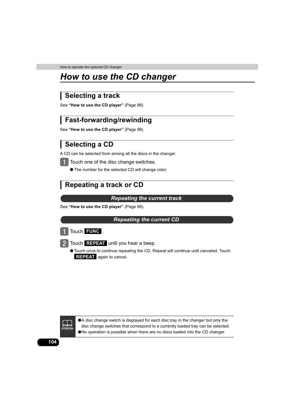 Selecting a track, Fast-forwarding/rewinding, Selecting a cd | Repeating a track or cd, Repeating the current track, Repeating the current cd, How to use the cd changer | Eclipse - Fujitsu Ten AVX5000 User Manual | Page 105 / 262