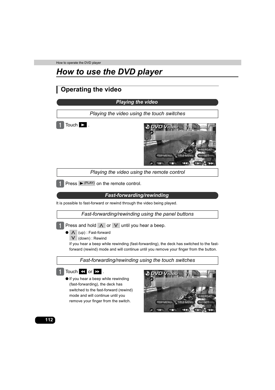 Operating the video, Playing the video, Playing the video using the touch switches | Playing the video using the remote control, Fast-forwarding/rewinding, Fast-forwarding/rewinding using the panel buttons, Fast-forwarding/rewinding using the touch switches, How to use the dvd player | Eclipse - Fujitsu Ten AVX5000 User Manual | Page 113 / 262