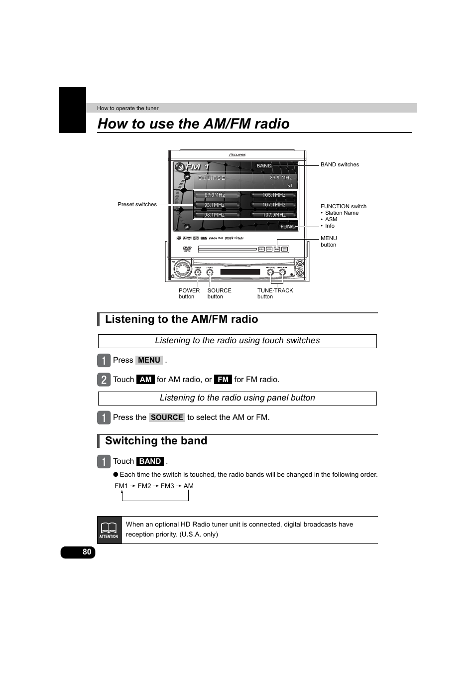 How to operate the tuner, How to use the am/fm radio, Listening to the am/fm radio | Listening to the radio using touch switches, Listening to the radio using panel button, Switching the band | Eclipse - Fujitsu Ten AVX5000 User Manual | Page 81 / 262