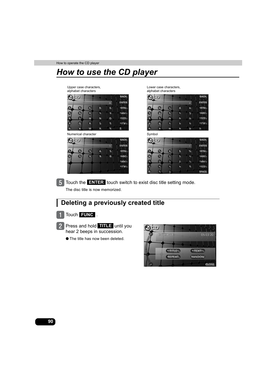 Deleting a previously created title, How to use the cd player | Eclipse - Fujitsu Ten AVX5000 User Manual | Page 91 / 262