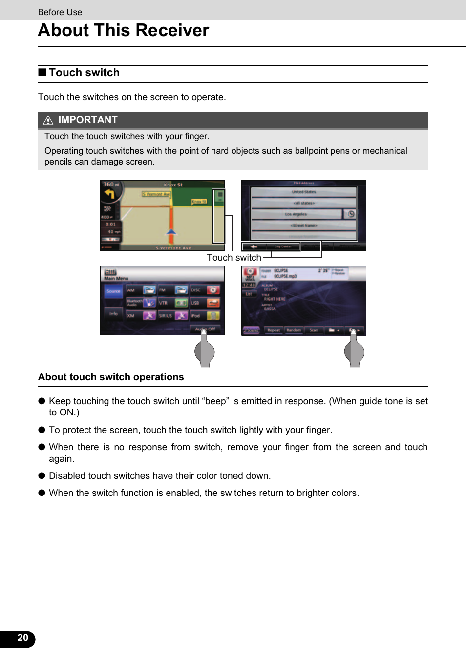 Touch switch, About touch switch operations, About this receiver | Eclipse - Fujitsu Ten ECLIPSE AVN726E User Manual | Page 22 / 230